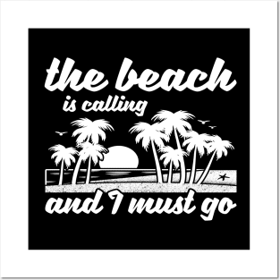 The Beach Is Calling And I Must Go Design Posters and Art